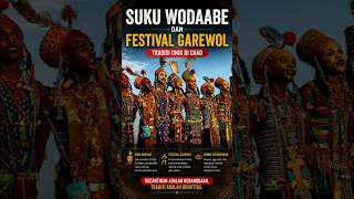 SUKU WODAABE DENGAN FESTIVAL PENCARIAN PRIA TAMPAN NYA