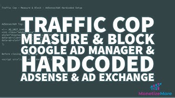 Traffic Cop - Measure & Block - Google Ad Manager & Hardcoded AdSense & Ad Exchange