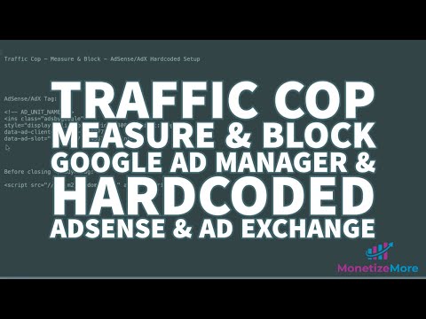 Traffic Cop Tutorial: How to block ads from serving to invalid traffic - GAM or PGHB + Hardcoded AdX or AdSense MonitizeMore