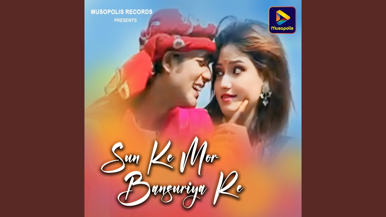 Sun Ke Mor Bansuriya Re