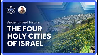 Exploring The Four Holy Cities of Israel & The Four Elements of Life🌟
