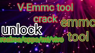 Vemmc Tool Crack 2021unlockrealme Oppo Vivo Samsung Mi dead Boot Repair All Model With Out Box