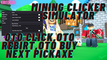 ROBLOX MINING CLICKER SIMULATOR SCRIPT l  OTO CLICK - OTO BUY - OTO REBIRT l