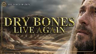 Ezekiel 37 –The prophecy of the Valley of Dry Bones | Hebrew & English Worship Songs