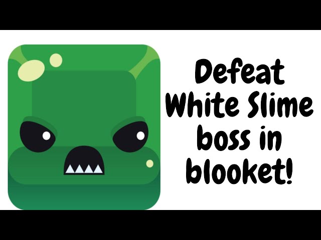 How to Defeat White Slime Boss in Blooket - Touch, Tap, Play