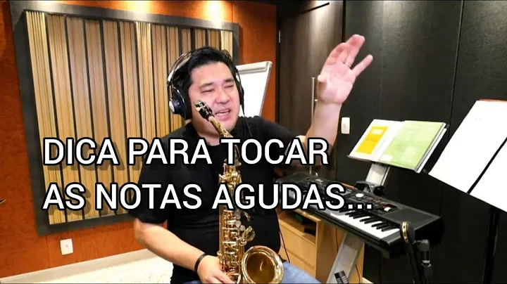 Dicas para tocar bem as notas agudas do Sax | Denis Shima Sax