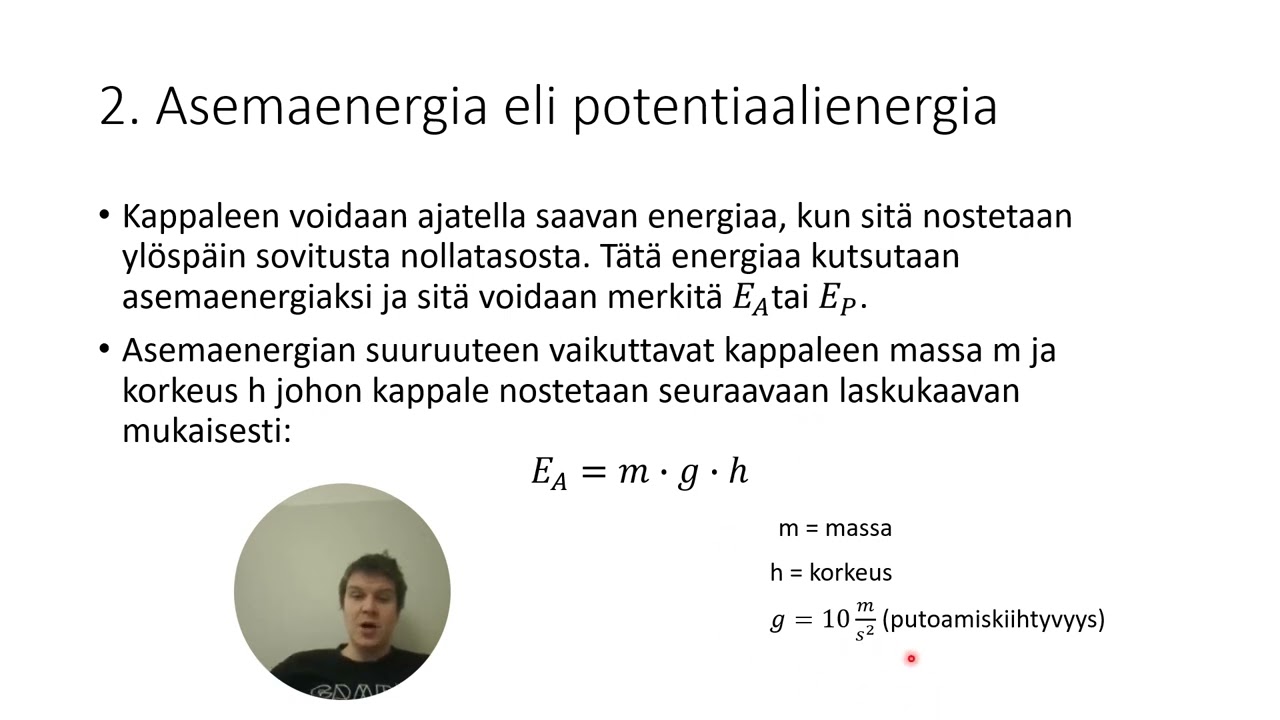 Fysiikka: Energia yleisesti, asemaenergia ja liike-energia