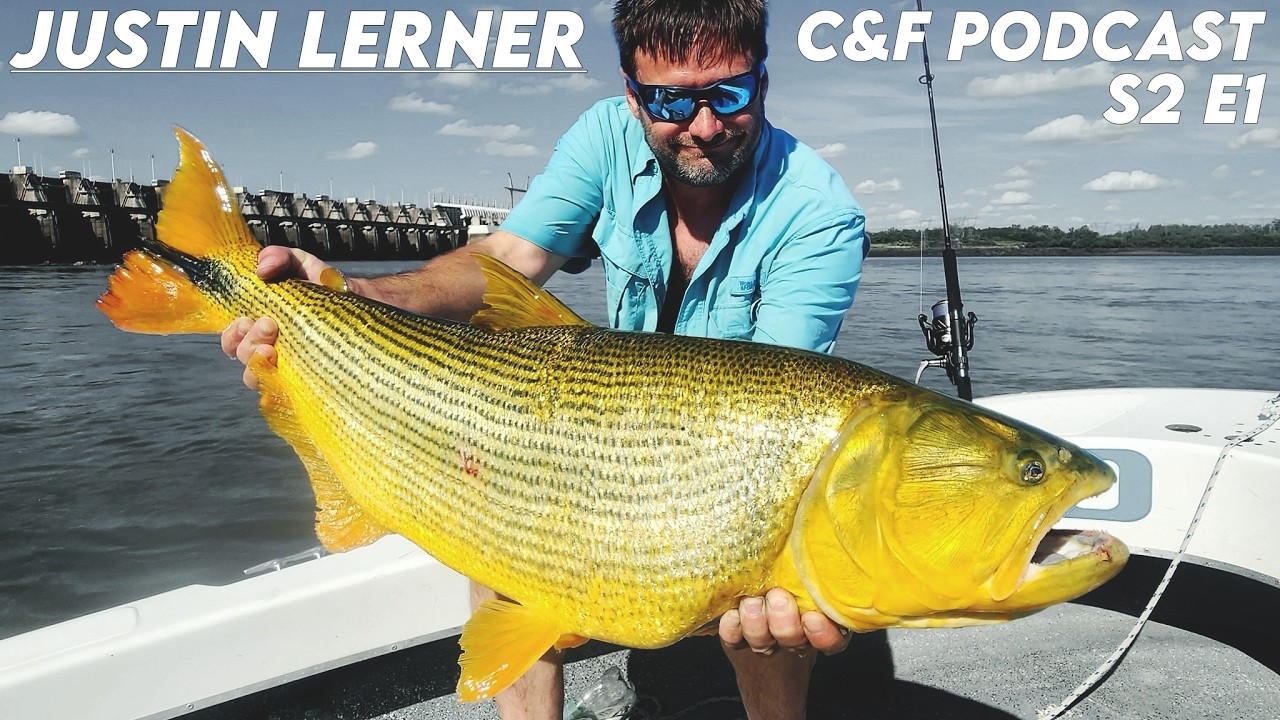 Golden Dorado & Giant Snook with Justin Lerner (C&F Podcast S2E1