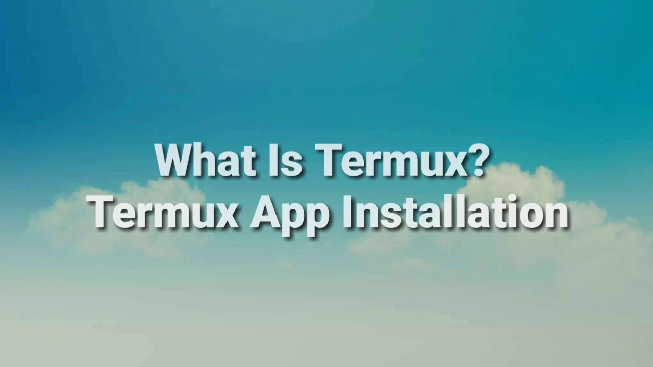 what-is-termux-how-to-install-termux-for-android-2020-youtube