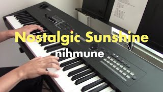 nihmune - Nostalgic Sunshine (Piano Cover)