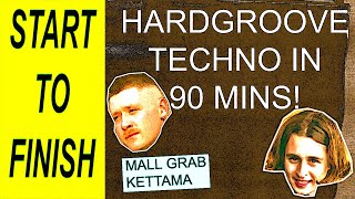 Start To Finish - Hardgroove Techno (Mall Grab/ Kettama Style)