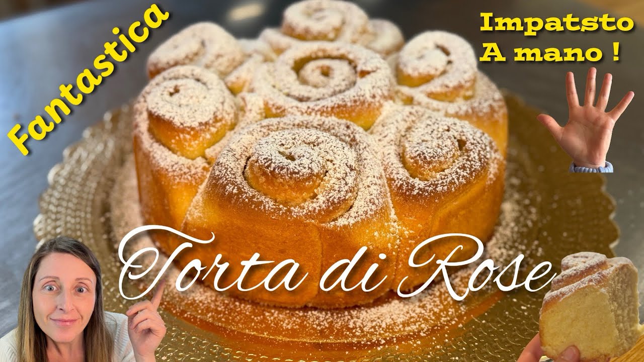 Torta di Rose soffice e golosa | impasto a mano 🤚 