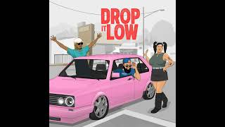 Drop It Low