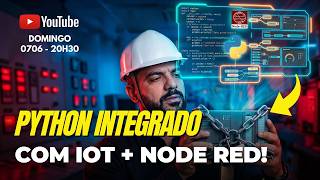 Integração da Linguagem Python aplicado a Automação Industrial, com IoT e Node Red!