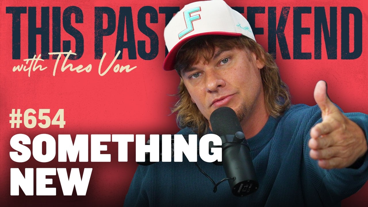 Something New | This Past Weekend w/ Theo Von #654
