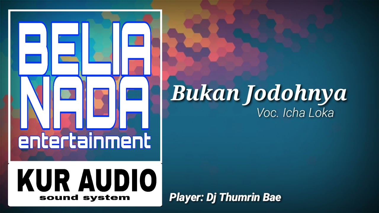 Bukan jodohnya - Icha Loka - Belia nada