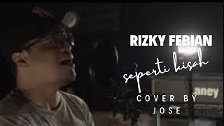 Rizky Febian - Seperti Kisah ( Cover By Jose ) II Live @levelmusicid