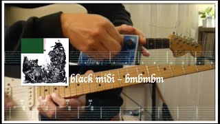 black midi - bmbmbm Guitars Cover w/Tabs