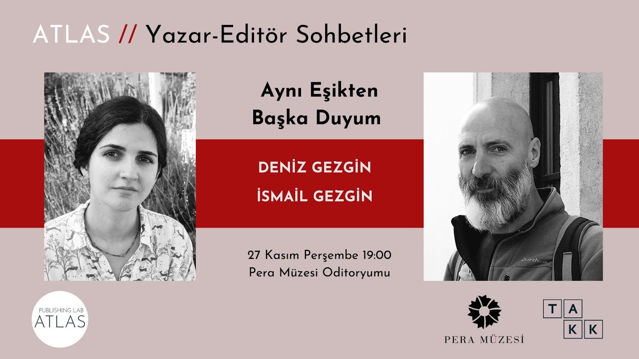 Atlas // Yazar-Editör Sohbetleri: Deniz Gezgin, İsmail Gezgin