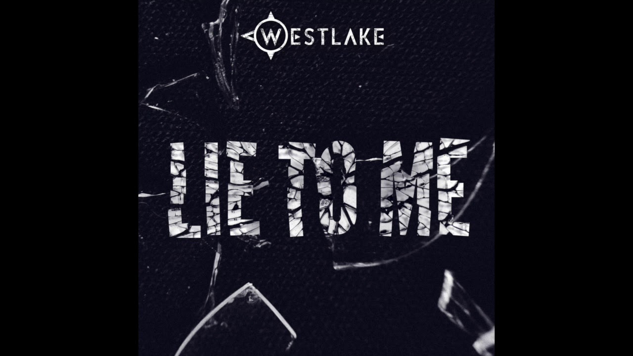 Westlake - Lie To Me