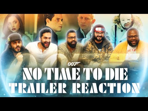James Bond No Time to Die - Group Reaction