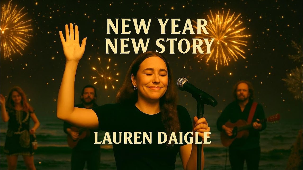 Lauren Daigle - NEW YEAR, NEW STORY | Faith-Filled Worship Song | God Is Doing More