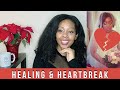 Healing From Heartbreak | 8 Tips On How I Got Over Divorce