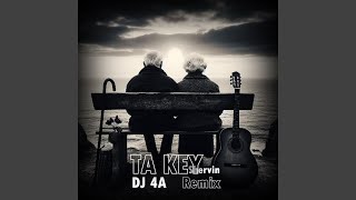 Ta Key (Remix) - DJ 4A