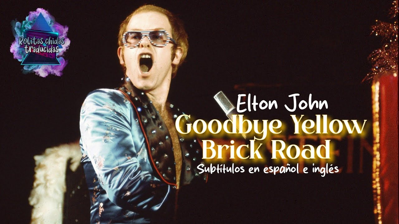 Elton John - Goodbye Yellow Brick Road | Subtítulos en español e