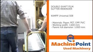 KAMPF Universal 508 Used DOUBLE-SHAFT FILM SLITTER-REWINDERS - MachinePoint