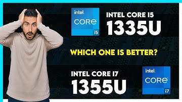 Intel Core i5 1335U vs Intel Core i7 1355U Comparison