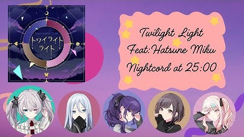 Twilight Light By Nightcord at 25:00 feat Hatsune Miku Expert Mode Full Combo