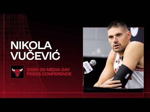 Nikola Vučević - 2025-26 Media Day Press Conference | Chicago Bulls