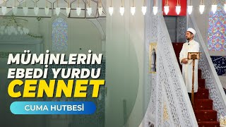 MÜMİNLERİN EBEDİ YURDU CENNET - Hala Sultan Camii Cuma Hutbesi