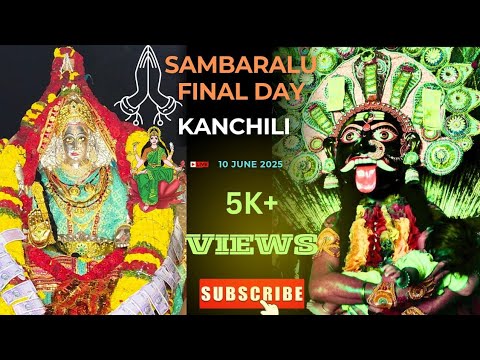 KANCHILI SAMBARALU FINAL DAY PART 1 Kalimatadance Kalika Kanchilisambaralu Agora Kanchili