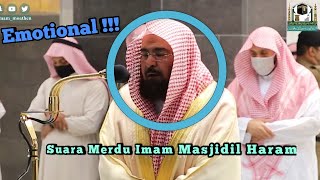 Emotional 😭 | Suara merdu Imam Masjidil Haram Sheikh Abdurrahman As Sudais