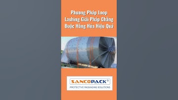 Phương Pháp Loop Lashing Giải Pháp Chằng Buộc Hàng Hóa Hiệu Quả