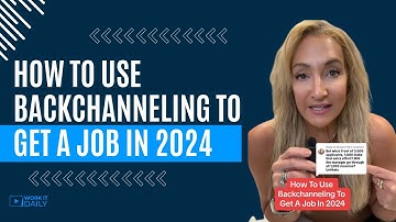 HOW TO USE BACKCHANNELING TO GET A JOB IN 2024