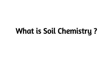 What is Soil Chemistry ?