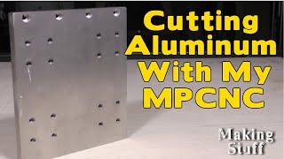 Cutting Aluminum with an MPCNC