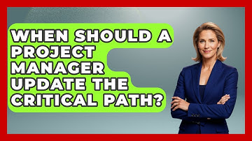 When Should a Project Manager Update the Critical Path? | The Project Manager Toolkit News