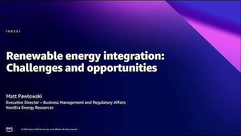 AWS Summit DC 2022 - Renewable energy integration: Challenges and opportunities