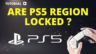 Are playstation 5 region locked