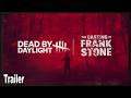 Dead by Daylight The Casting of Franke Stone Chapter Reveal Trailer | Year 10 Anniversary Broadcast