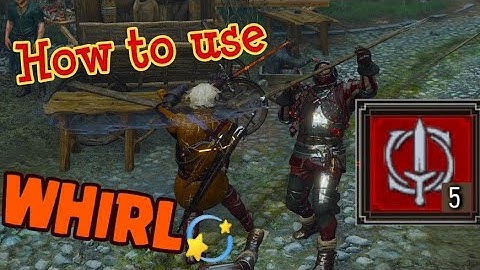 Witcher 3 how to use whirl