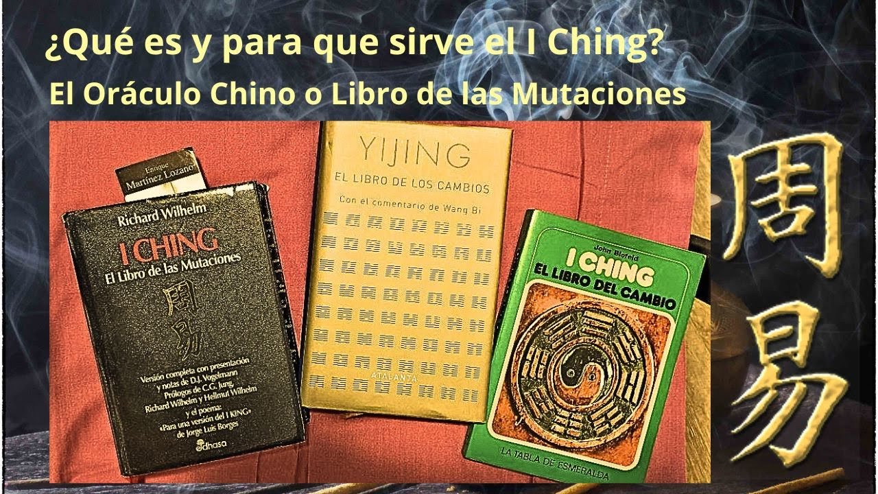 ¿Qué es y para qué sirve el I Ching? El ORÁCULO CHINO, libro de las mutaciones y de los cambios