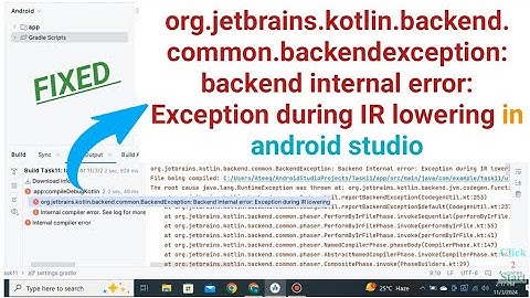 org.jetbrains.kotlin.backend.common.backendexception: backend internal error: Exception during IR