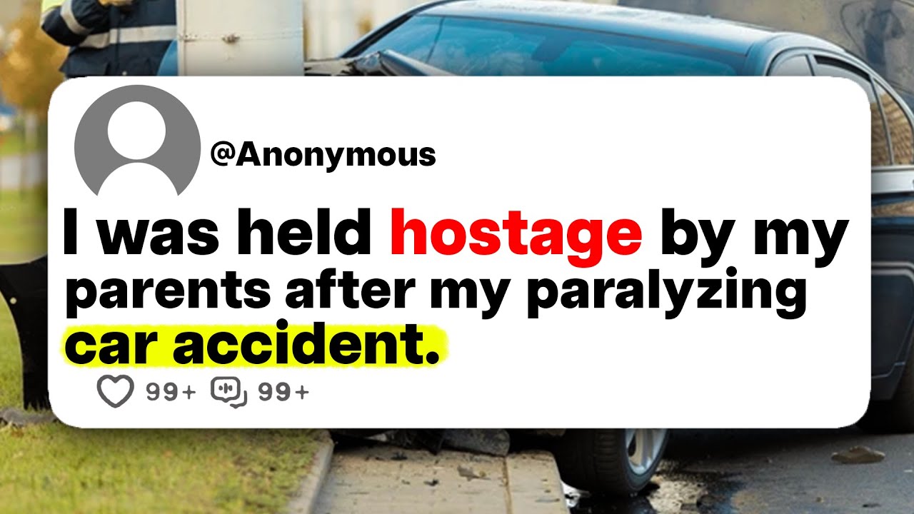 I was held hostage by my parents after my paralyzing car accident.