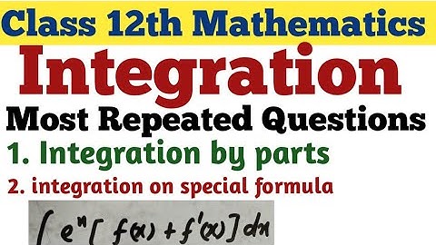 Class 12th Mathematics || Integration || Most Important Questions || Integration by parts