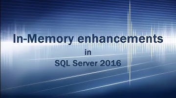 In-Memory (Hekaton) enhancements in SQL Server 2016 CTP